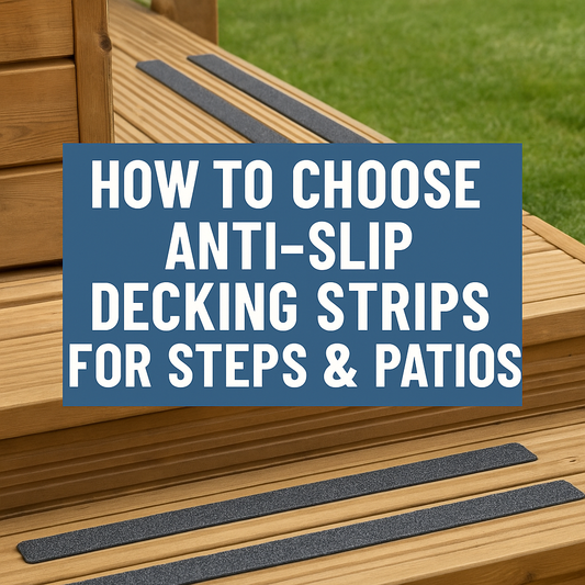How to Choose Anti-Slip Decking Strips for Steps & Patios